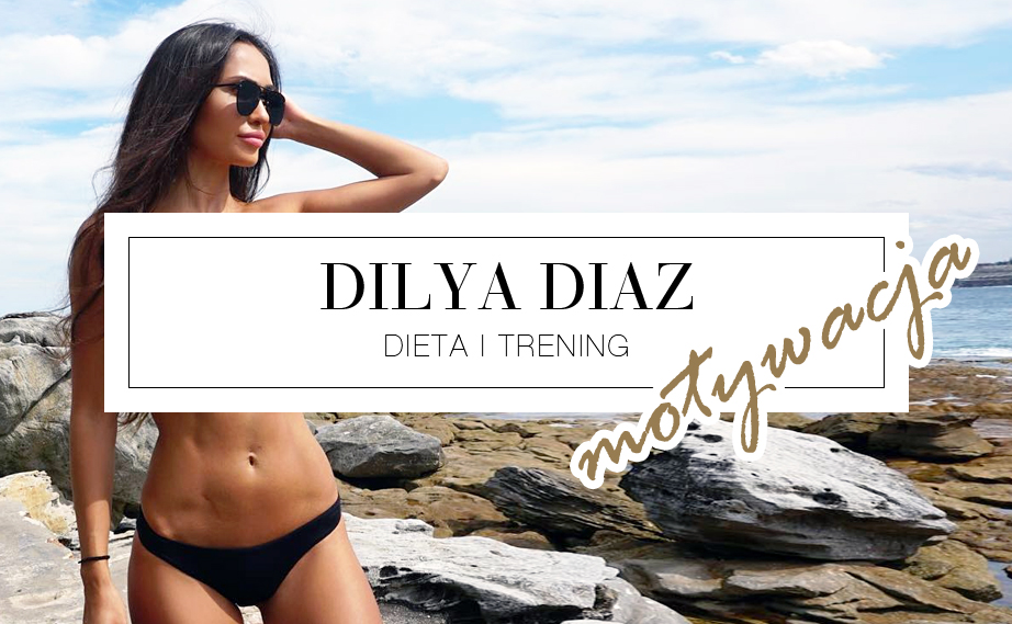 Dilya Diaz dieta i treningi. Co je i ćwiczy Dilya? waga i wzrost